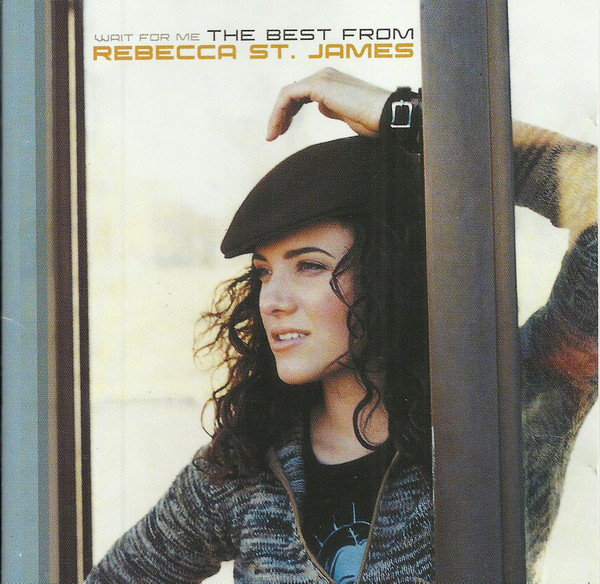 L235. Rebecca St. James ‎– Wait For Me: The Best From Rebecca St. James
